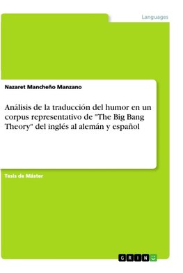 Análisis de la traducción del humor en un corpus representativo de "The Big Bang Theory" del inglés al alemán y español