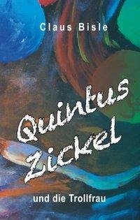 Quintus Zickel und die Trollfrau