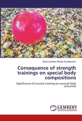 Consequence of strength trainings on special body compositions