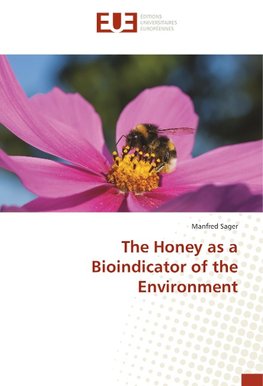 The Honey as a Bioindicator of the Environment