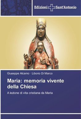 Maria: memoria vivente della Chiesa