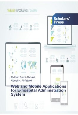 Web and Mobile Applications for E-hospital Administration System