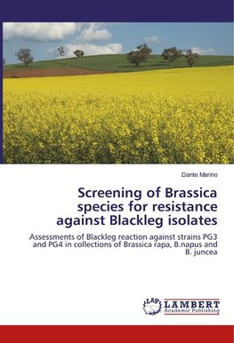 Screening of Brassica species for resistance against Blackleg isolates