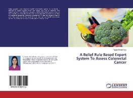 A Belief Rule Based Expert System To Assess Colorectal Cancer