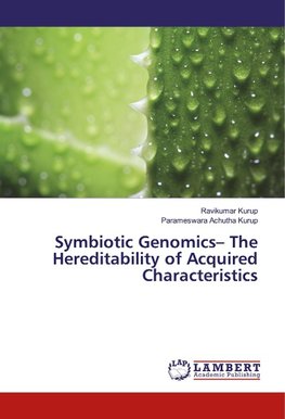 Symbiotic Genomics- The Hereditability of Acquired Characteristics