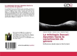 La mitología Sexual: Apuntes hacia la socialización de género