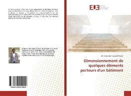 Dimensionnement de quelques éléments porteurs d'un bâtiment