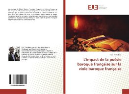 L'impact de la poésie baroque française sur la viole baroque française