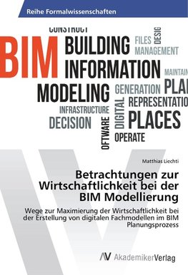 Betrachtungen zur Wirtschaftlichkeit bei der BIM Modellierung