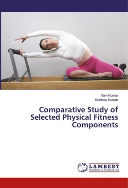 Comparative Study of Selected Physical Fitness Components