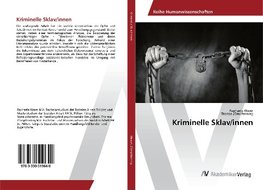 Kriminelle Sklav/innen