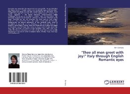 "Thee all men greet with joy!" Italy through English Romantic eyes