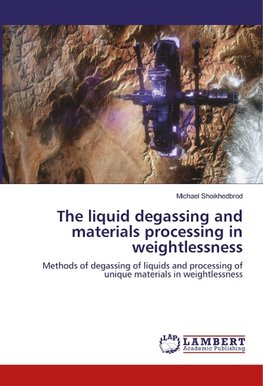 The liquid degassing and materials processing in weightlessness