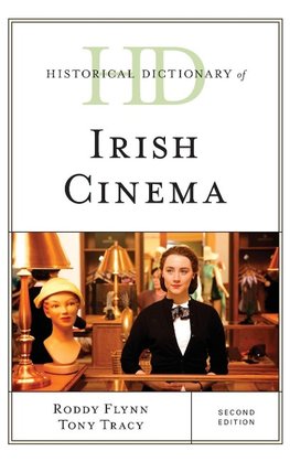 Historical Dictionary of Irish Cinema, Second Edition