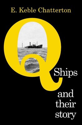 Q-SHIPS AND THEIR STORY