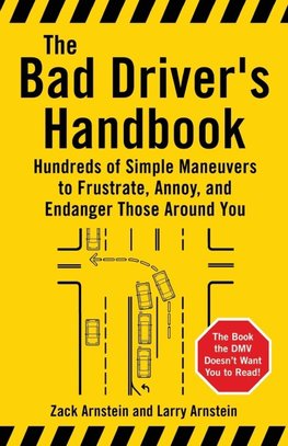 The Bad Driver's Handbook