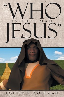 "Who Is This Man Jesus"