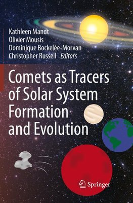 Comets as Tracers of Solar System Formation and Evolution