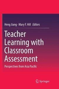 Teacher Learning with Classroom Assessment