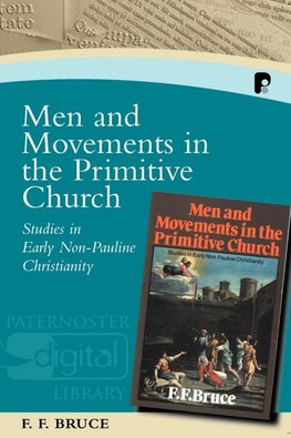 Men and Movements in the Primitive Church