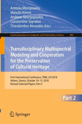 Transdisciplinary Multispectral Modeling and Cooperation for the Preservation of Cultural Heritage