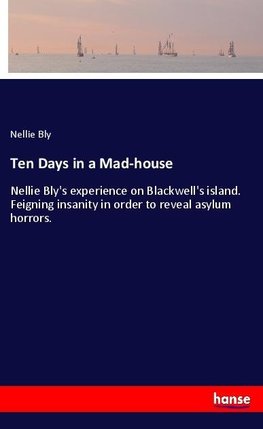 Ten Days in a Mad-house