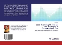 Load Balancing Challenges and Strategies in Computational Grid