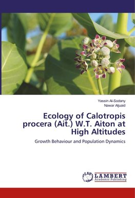 Ecology of Calotropis procera (Ait.) W.T. Aiton at High Altitudes