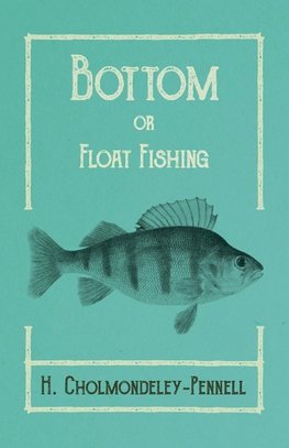 Bottom or Float-Fishing