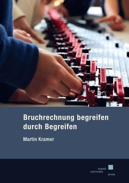 Bruchrechnung begreifen durch Begreifen