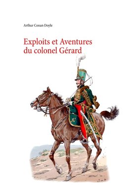 Exploits et Aventures du colonel Gérard