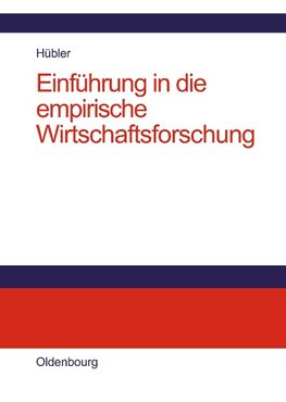 Einführung in die empirische Wirtschaftsforschung