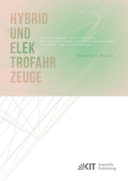 Ein neues Konzept für die geberlose Regelung von Permanentmagnet-Synchronmaschinen für Hybrid- und Elektrofahrzeuge