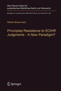 Principled Resistance to ECtHR Judgments - A New Paradigm?