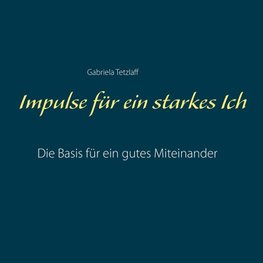 Impulse für ein starkes Ich