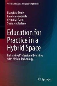 Education for Practice in a Hybrid Space