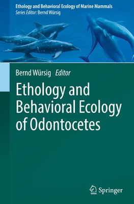 Ethology and Behavioral Ecology of Odontocetes