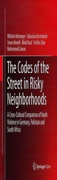 The Codes of the Street in Risky Neighborhoods