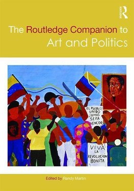 The Routledge Companion to Art and Politics