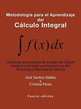 Metodología Para El Aprendizaje Del Cálculo Integral