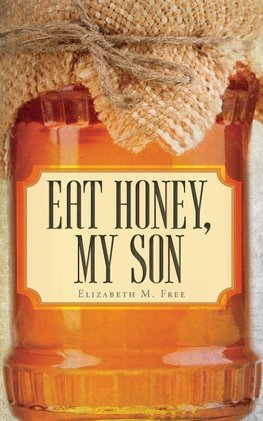 Eat Honey, My Son