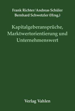 Kapitalgeberansprüche, Marktwertorientierung und Unternehmen