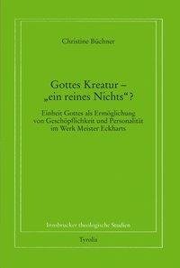 Gottes Kreatur - "ein reines Nichts"?