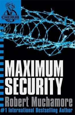 Cherub 03. Maximum Security