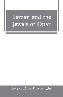 Tarzan and the Jewels of Opar