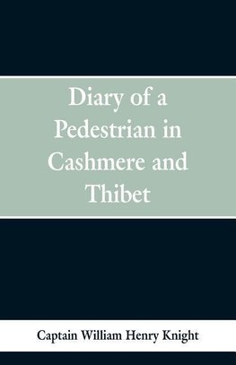 Diary of a Pedestrian in Cashmere and Thibet