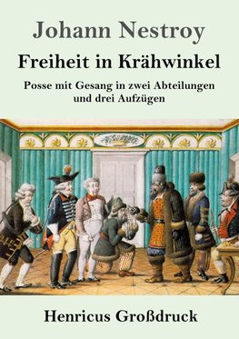 Freiheit in Krähwinkel (Großdruck)