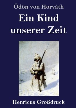 Ein Kind unserer Zeit (Großdruck)