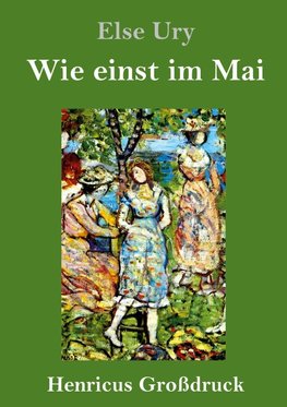 Wie einst im Mai (Großdruck)