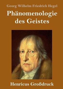 Phänomenologie des Geistes (Großdruck)